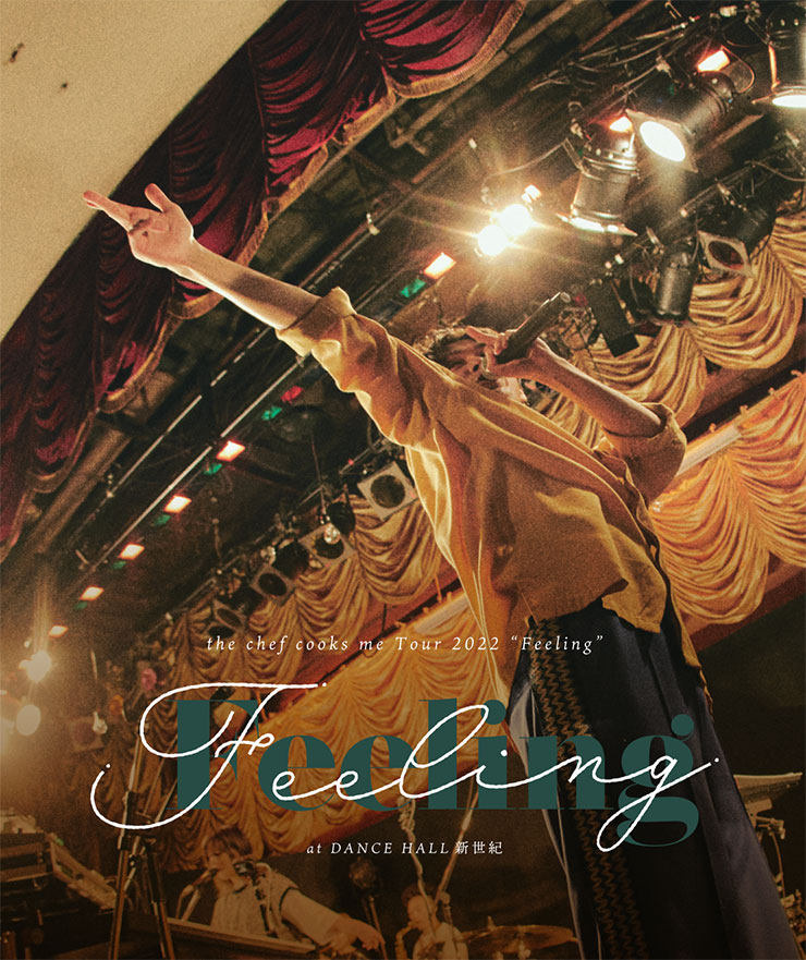 the chef cooks me Tour 2022 “Feeling” at DANCE HALL新世紀